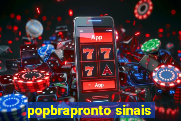 popbrapronto sinais